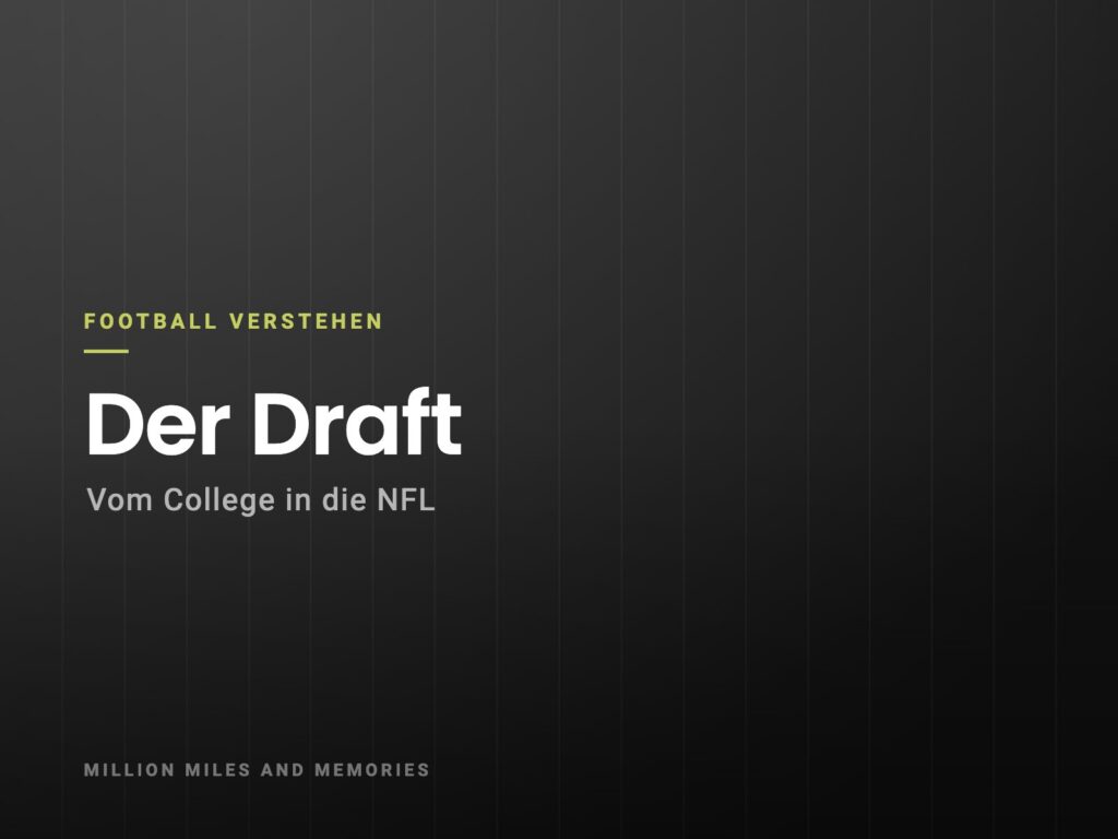Football verstehen: Der Draft – Vom College in die NFL