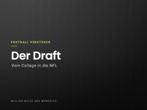 Football verstehen: Der Draft – Vom College in die NFL