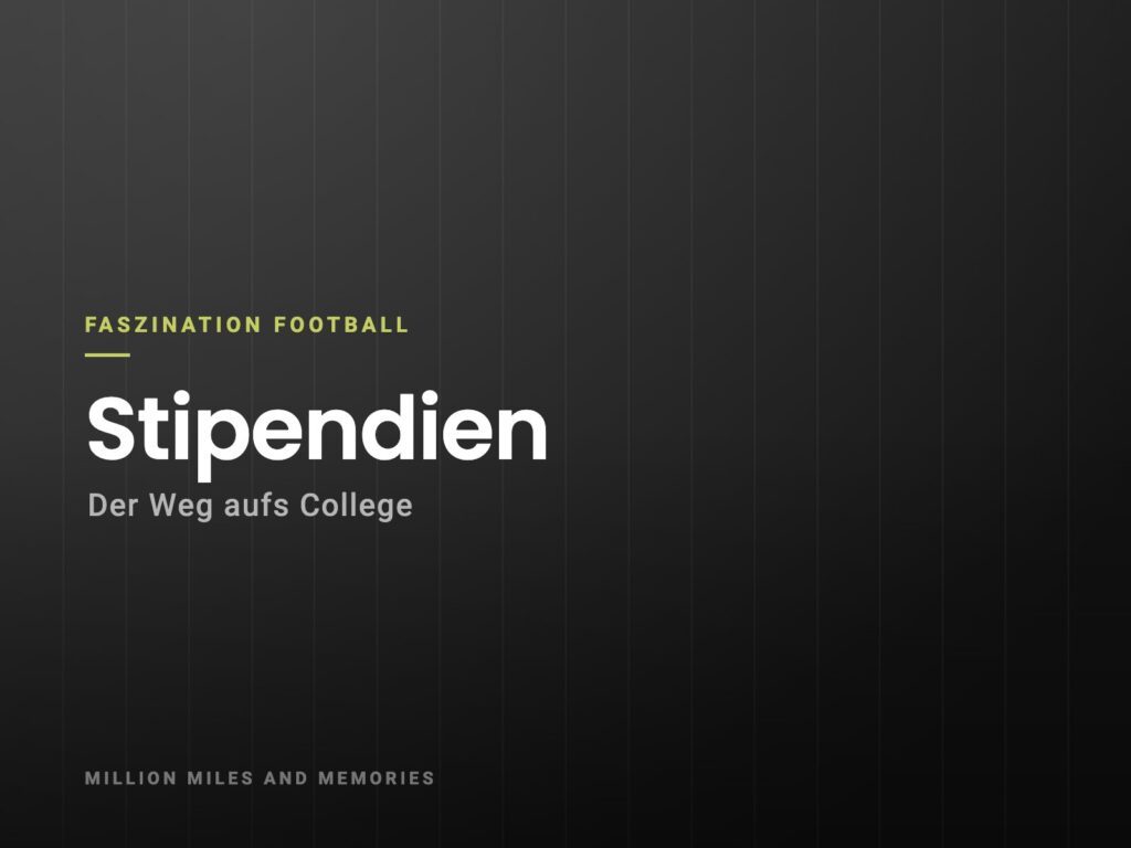 Faszination Football: Stipendien – Der Weg aufs College